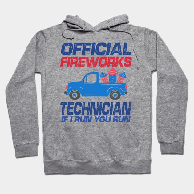 Official Fireworks Technician If I Run You Run Hoodie by raeex